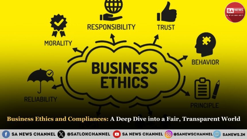 Business Ethics and Compliances: A Deep Dive into a Fair, Transparent World