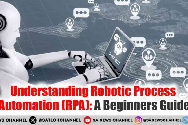 Understanding Robotic Process Automation (RPA): A Beginners Guide