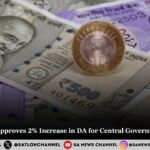 Union Cabinet Approves 2% Increase in Dearness Allowance for Central Government Employees and Pensioners
