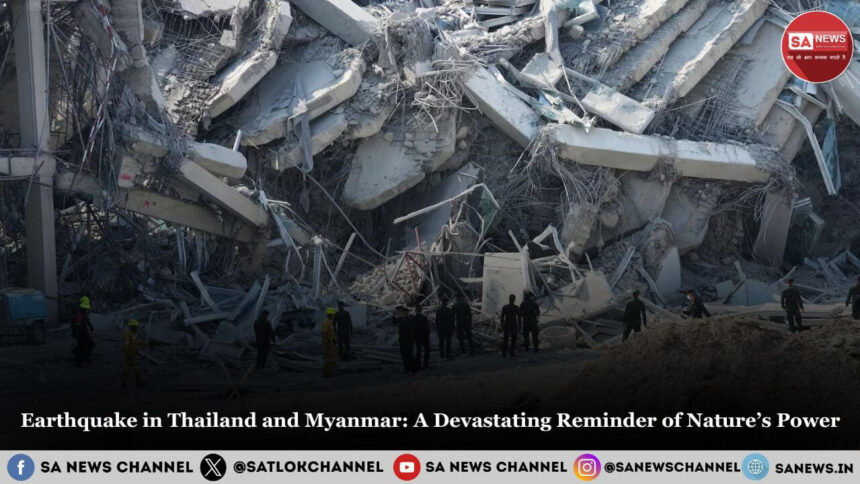 Earthquake in Thailand and Myanmar: A Devastating Reminder of Nature’s Power