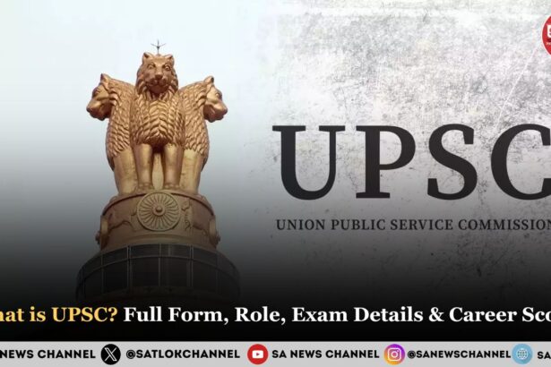 What is UPSC? Full Form, Role, Exam Details & Career Scope