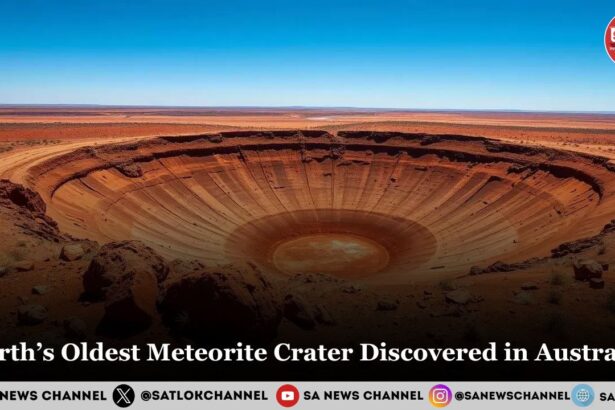 Earth’s Oldest Meteorite Crater Discovered in Australia Science Confirms Creation Truths in Satgyan