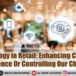 Technology in Retail: Enhancing Customer Experience Or Controlling Our Choices?