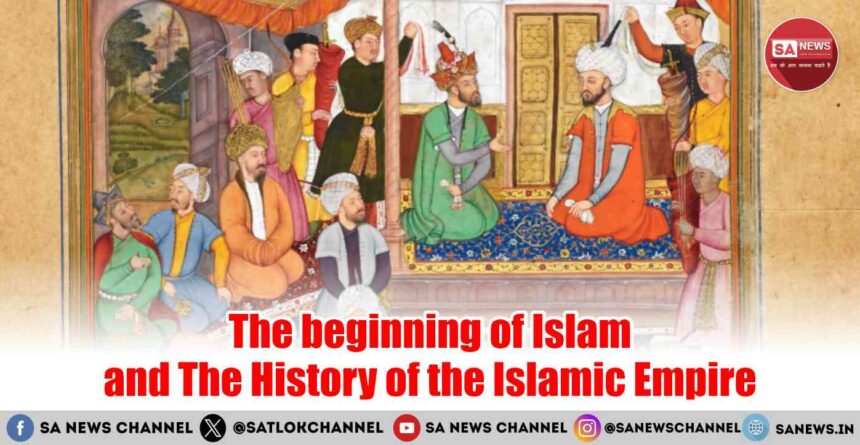 The Breathtaking Story of Islam Empire From Arab to the World