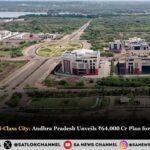 Indias First World Class City Andhra Pradesh Unveils %E2%82%B964000 Cr Plan for Amaravati Capita
