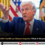 Trump Imposes 145% Tariffs on Chinese Imports What It Means for Global Trade