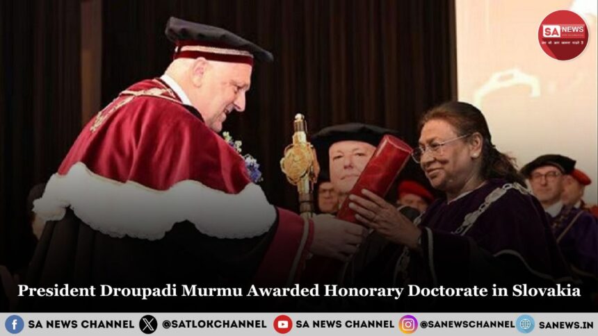 President Droupadi Murmu Awarded Honorary Doctorate in Slovakia