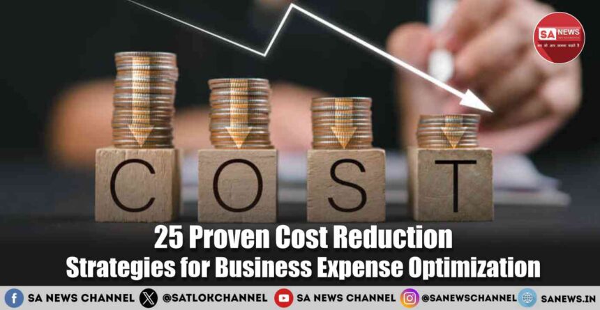 25 Proven Cost Reduction Strategies for Business Expense Optimization