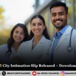 NEET UG 2025 City Intimation Slip Released – Download Guide Inside