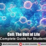 Cell The Unit of Life - Complete Guide for Students
