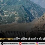 The Indus Water Treaty 2025 दक्षिण एशिया में सहयोग और संघर्ष का संतुलन