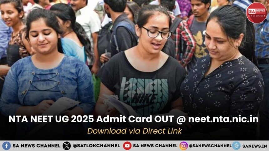 NTA NEET UG 2025 Admit Card OUT @ neet.nta.nic.in: Download via Direct Link
