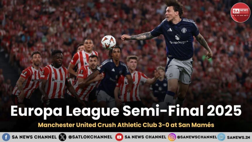 Europa League Semi-Final 2025: Manchester United Crush Athletic Club 3-0 at San Mamés