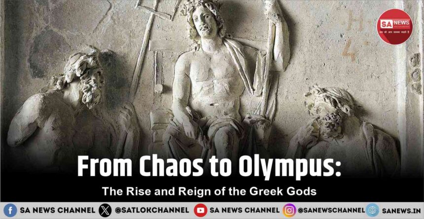 From Chaos to Olympus The Rise and Reign of the Greek Gods