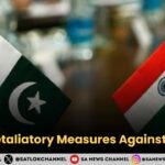 India’s Retaliatory Measures Against Pakistan