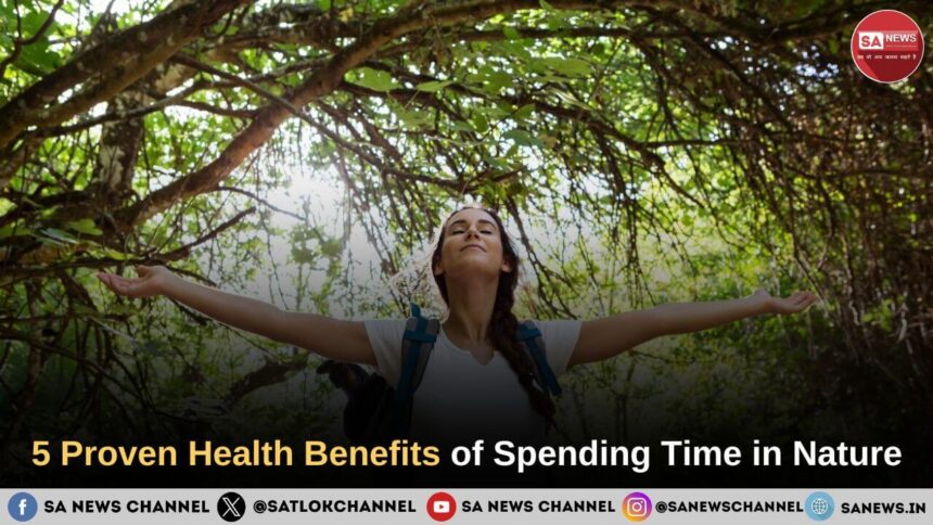5 Proven Health Benefits of Spending Time in Nature