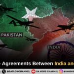 Key Peace Agreements Between India and Pakistan