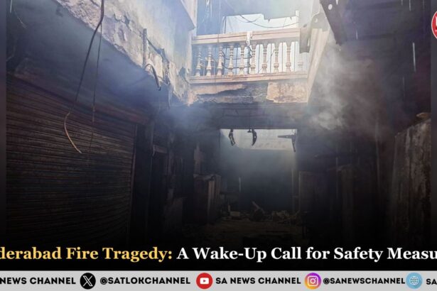 Hyderabad Fire Tragedy A Wake-Up Call for Safety Measures