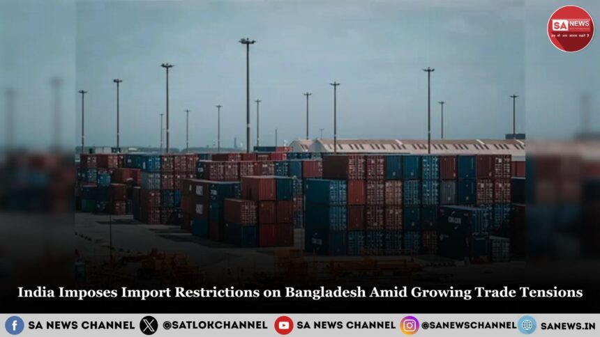 India Imposes Import Restrictions on Bangladesh Amid Growing Trade Tensions