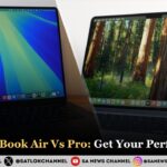 Apple MacBook Air Vs Pro Get Your Perfect Match 