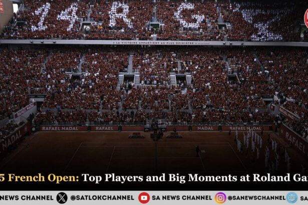 2025 French Open: Top Players and Big Moments at Roland Garros