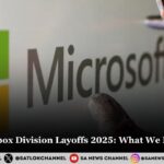 Microsoft Xbox Division Layoffs 2025: What We Know So Far