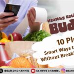 Healthy Eating on a Budget 10 Plus Smart Ways to Eat Well Without Breaking the Bank