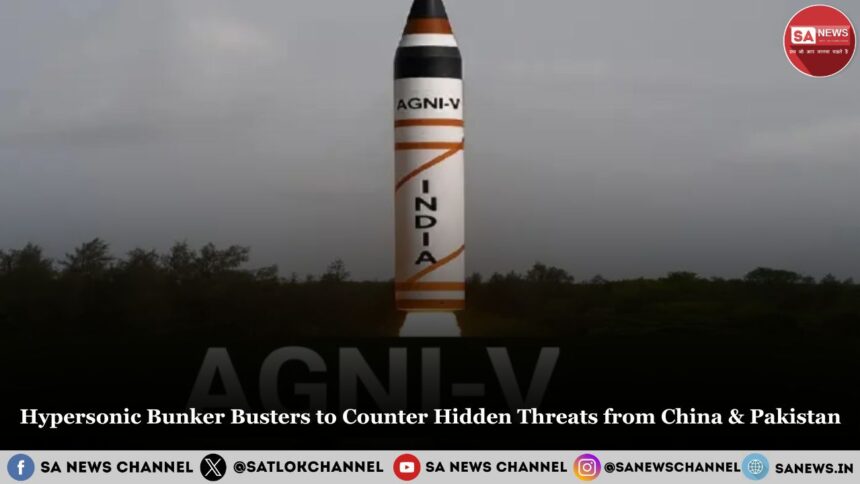 India’s New Missile Tech Hypersonic Bunker Busters to Counter Hidden Threats from China & Pakistan