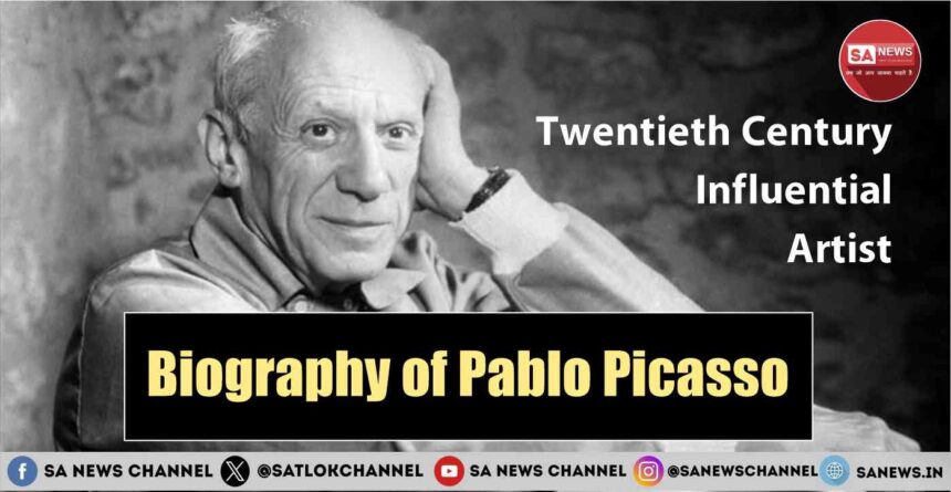 Twentieth Century Influential Artist Biography of Pablo Picasso 
