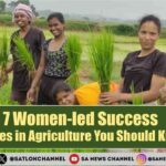 7 Women-led Success Stories in Agriculture You Should Know