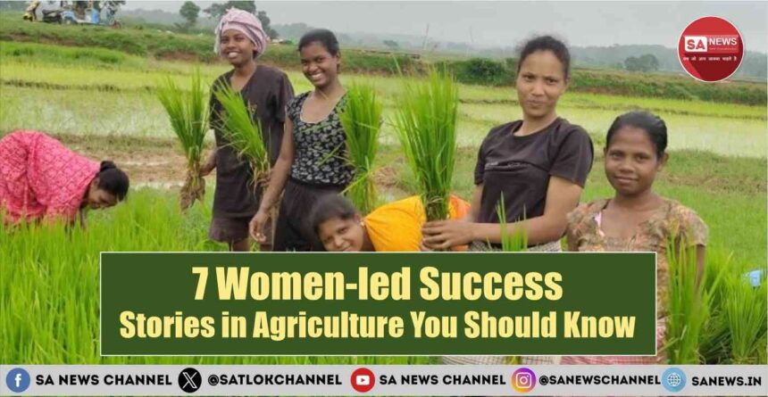 7 Women-led Success Stories in Agriculture You Should Know