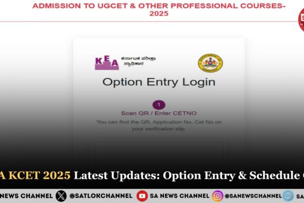 KEA KCET 2025 Latest Updates: Option Entry & Schedule Out