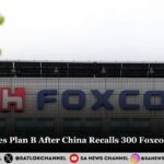 India Activates Plan B After China Recalls 300 Foxconn Engineers