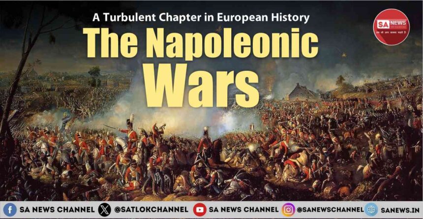 The Napoleonic Wars: A Turbulent Chapter in European History