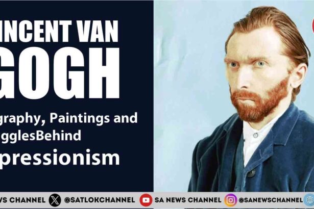Vincent van Gogh Biography, Paintings and Struggles Behind Expressionism