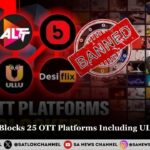 Government Blocks 25 OTT Platforms Including ULLU and ALTT Over Obscene Content