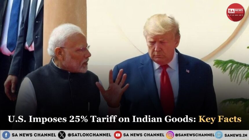 U.S. Imposes 25% Tariff on Indian Goods Key Facts