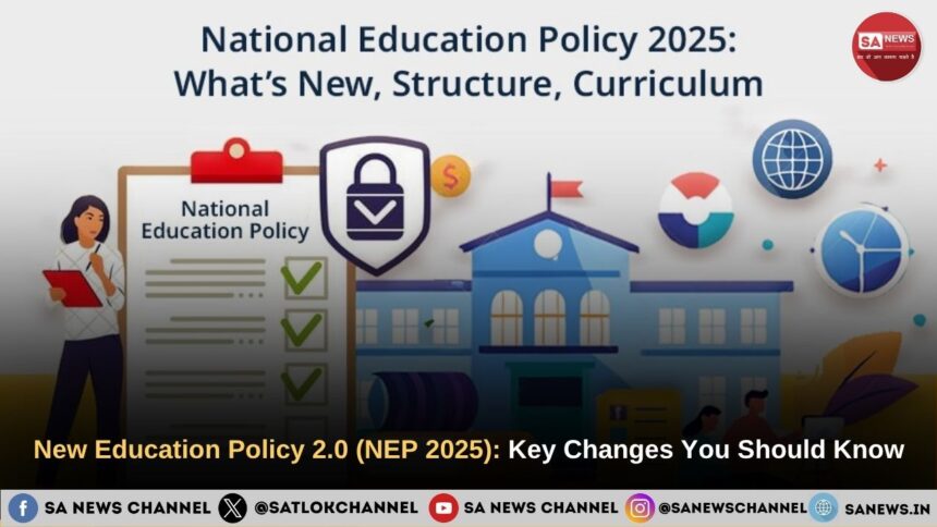 New Education Policy 2.0 (NEP 2025) Key Changes You Should Know