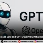 ChatGPT 5 Release Date and GPT-5 Overview What We Know So Far