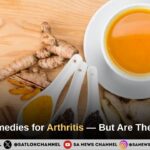 Natural Remedies for Arthritis — But Are They Enough