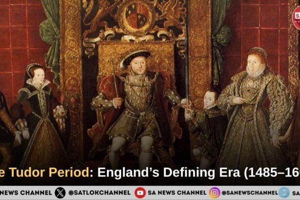 The Tudor Period England’s Defining Era (1485–1603)