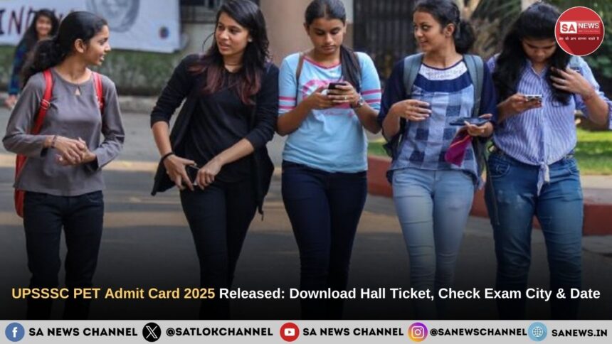 UPSSSC PET Admit Card 2025 Released Download Hall Ticket, Check Exam City & Date at upsssc.gov.in
