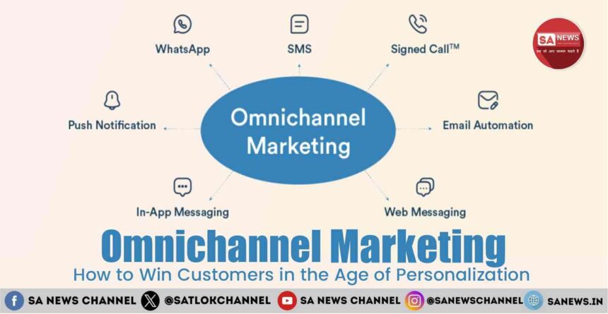 Omnichannel Marketing How to Win Customers in the Age of Personalization