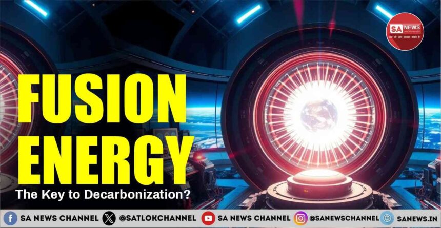 Fusion Energy The Key to Decarbonization