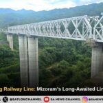 Bairabi–Sairang Railway Line: Mizoram’s Long-Awaited Link to the Nation