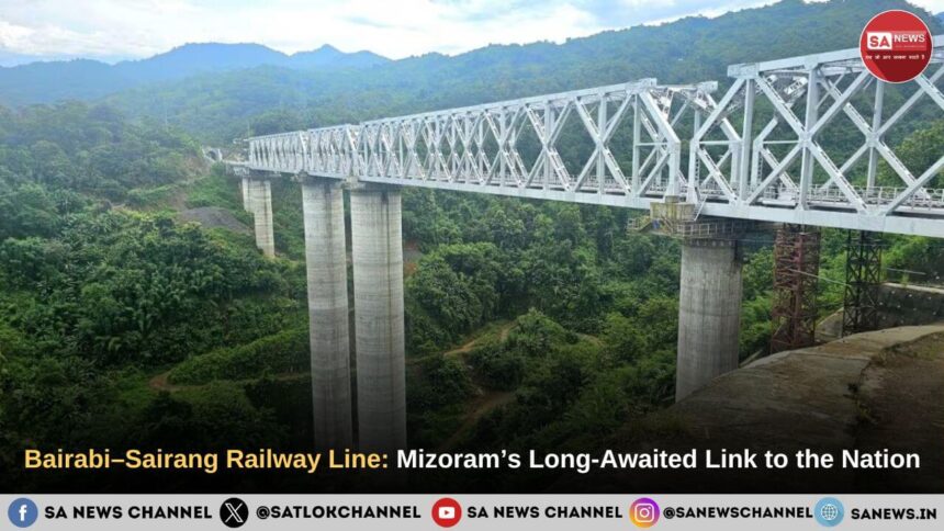 Bairabi–Sairang Railway Line: Mizoram’s Long-Awaited Link to the Nation