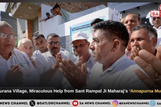 In Gurana Village, Miraculous Help from Sant Rampal Ji Maharaj’s ‘Annapurna Muhim’, Flood Affected Families Got New Light of Hope