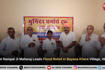 Sant Rampal Ji Maharaj Leads Flood Relief in Bayana Khera Village, Hisar
