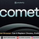 Perplexity Comet Browser Can It Replace Chrome, Firefox, and Safari