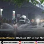 Weather in Hyderabad Update: GHMC and DRF on High Alert After Flooding
